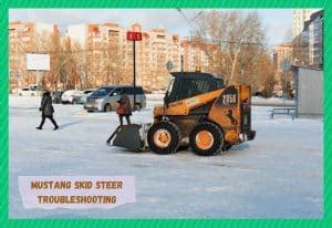 Troubleshooting 4 Common Mustang Skid Steer Problems